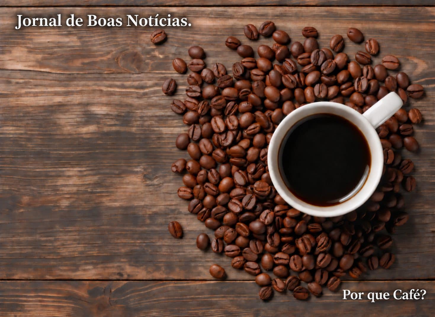 Xícara de café sobre grãos de café – Jornal de Boas Notícias